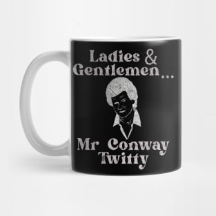 Ladies and Gentlemen ... Mr Conway Twitty Mug